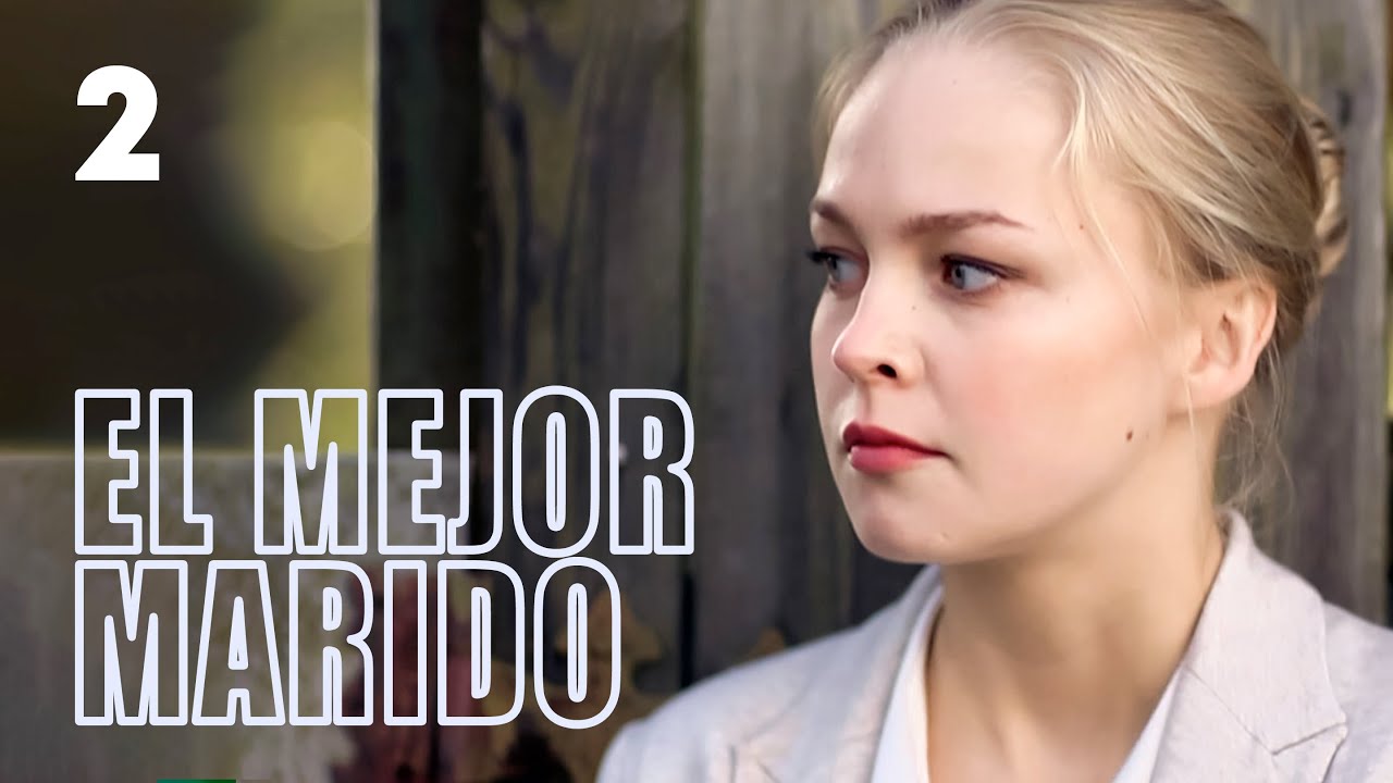 El mejor marido | Capítulo 2