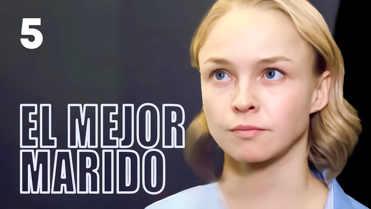 El mejor marido | Capítulo 5