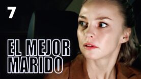 El mejor marido | Capítulo 7